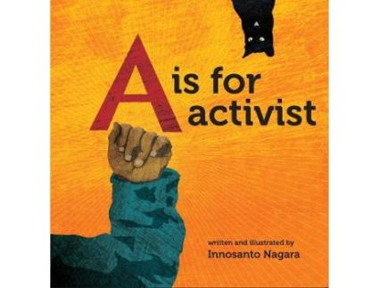 Livro a is for activist de innosanto nagara (inglês)