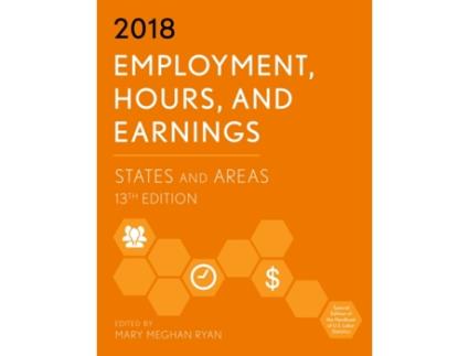 Livro employment, hours, and earnings 2018 de edited by mary meghan ryan (inglês)