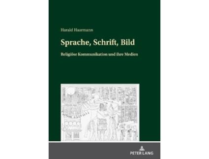 Livro sprache, schrift, bild; religioese kommunikation und ihre medien de harald haarmann (alemão)