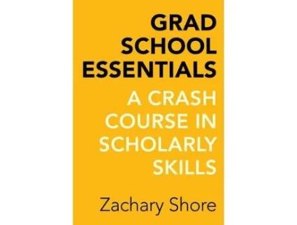Livro grad school essentials de zachary shore (inglês)