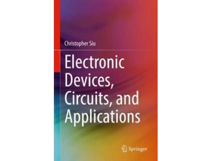 Livro electronic devices, circuits, and applications de christopher siu (inglês)