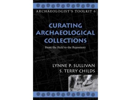 Livro curating archaeological collections de lynne p. sullivan,terry s. childs (inglês)