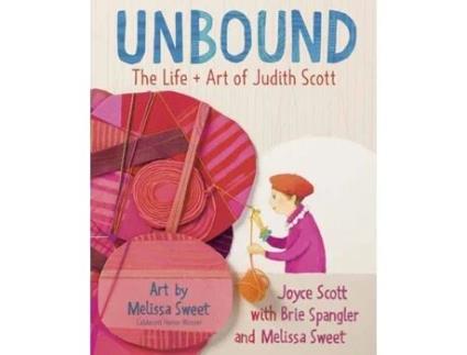 Livro unbound: the life and art of judith scott de joyce scott,brie spangler (inglês)