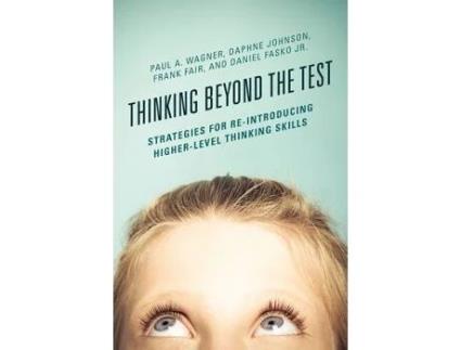 Livro thinking beyond the test de paul a. wagner,daphne johnson,frank fair,daniel fasko (inglês)