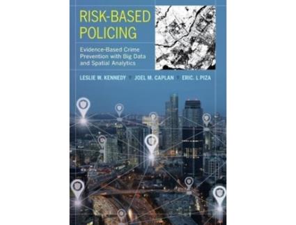 Livro risk-based policing de leslie w. kennedy,joel m. caplan,eric l. piza (inglês)