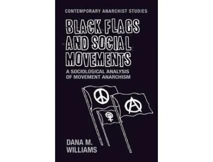 Livro black flags and social movements de dana m. williams (inglês)
