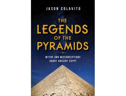 Livro the legends of the pyramids de jason colavito (inglês)