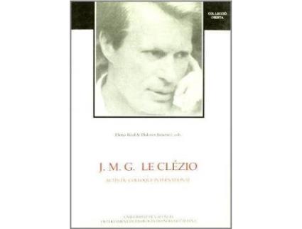 Livro J.M.G. Le Clezio : Actes Du Colloque International de Colloque International J M G Le Clézio (Espanhol)