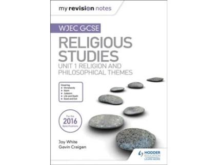 Livro my revision notes wjec gcse religious studies: unit 1 religion and philosophical themes de joy white,gavin craigen (inglês)