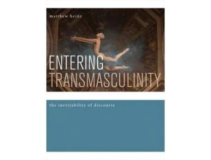 Livro entering transmasculinity de matthew heinz (inglês)