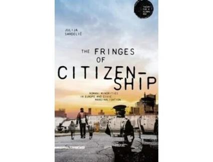 Livro the fringes of citizenship de julija sardelic (inglês)