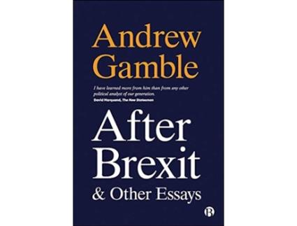 Livro after brexit and other essays de gamble, andrew (politics department, university of sheffield) (inglês)