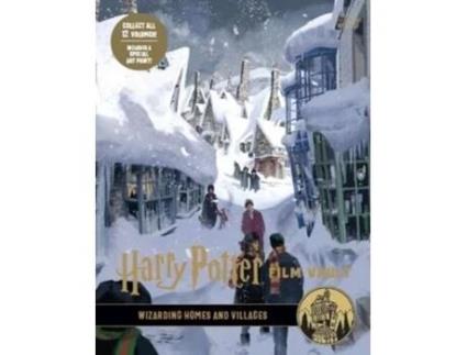 Livro harry potter: the film vault - volume 10: wizarding homes and villages de jody revenson (inglês)