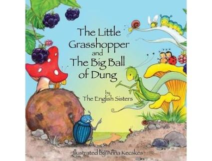 Livro story time for kids with nlp by the english sisters: the little grasshopper and the big ball of dung de violeta zuggo,jutka zuggo (inglês)