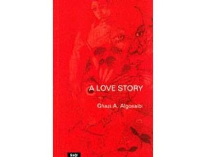 Livro a love story de ghazi algosaibi (inglês)