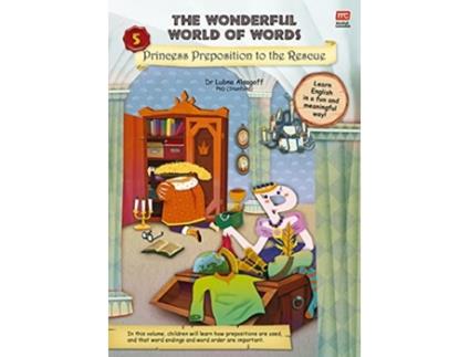 Livro the wonderful world of words volume 5: princess preposition to the rescue de lubna alsagoff (inglês)