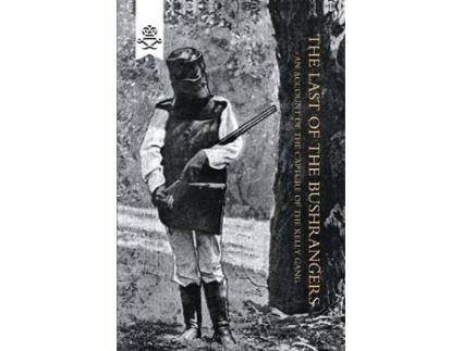 Livro Last of the bushrangers, an account of the capture of the kelly gang de Francis A. Hare (Inglês)