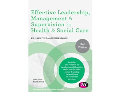 Livro effective leadership, management and supervision in health and social care de richard field,keith brown (inglês)