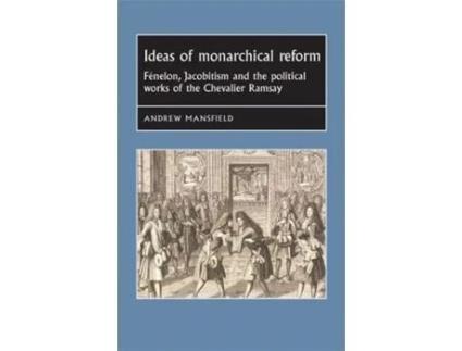 Livro ideas of monarchical reform de andrew mansfield (inglês)
