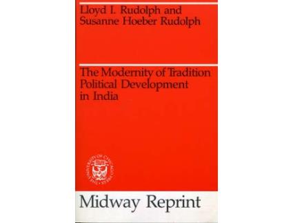 Livro the modernity of tradition de lloyd i. rudolph,susanne hoeber rudolph (inglês)