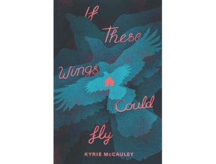 Livro if these wings could fly de kyrie mccauley (inglês)