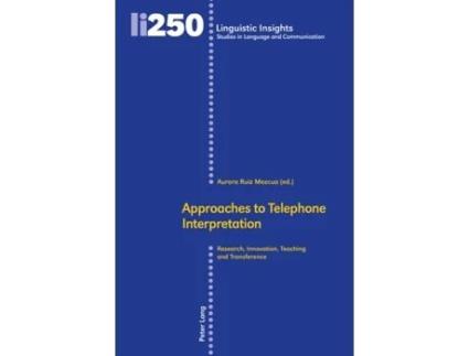 Livro approaches to telephone interpretation de edited by aurora ruiz mezcua (inglês)