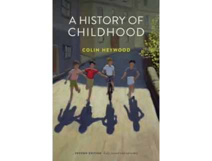 Livro a history of childhood, 2nd edition de c heywood (inglês)