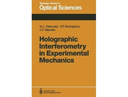 Livro holographic interferometry in experimental mechanics de yuri i. ostrovsky,valeri p. shchepinov,victor v. yakovlev (inglês)