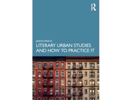 Livro literary urban studies and how to practice it de jason finch (inglês)