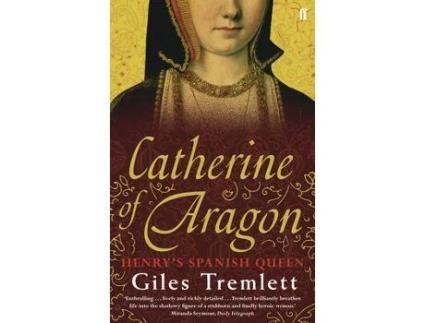 Livro Catherine Of Aragon de Giles Tremlett (Inglês)