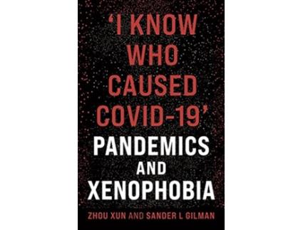 Livro 'i know who caused covid-19' de zhou xun,sander l. gilman (inglês)