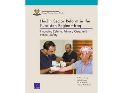 Livro health sector reform in the kurdistan regioniraq de c. ross anthony,melinda moore,lee h. hilborne,andrew w. mulcahy (inglês)