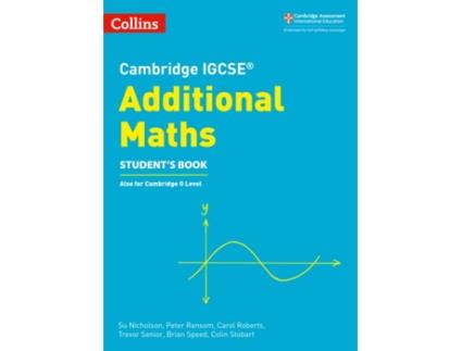 Livro cambridge igcse (tm) additional maths student's book de su nicholson,peter ransom,carol roberts,trevor senior,brian speed,colin stobart (inglês)