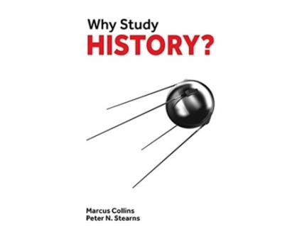 Livro why study history? de marcus collins,peter stearns (inglês)