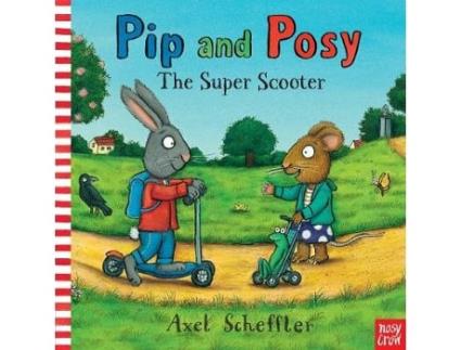 Livro pip and posy: the super scooter de nosy crow (inglês)