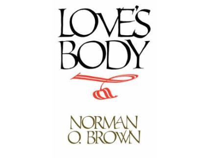 Livro love's body, reissue of 1966 edition de norman o. brown (inglês)