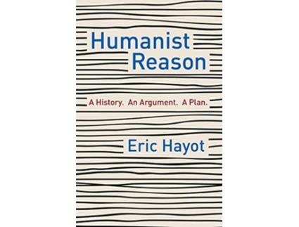 Livro humanist reason de eric hayot (inglês)