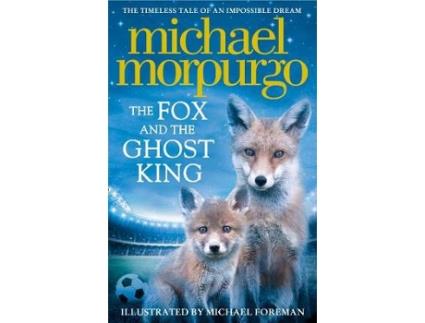 Livro the fox and the ghost king de michael morpurgo (inglês)
