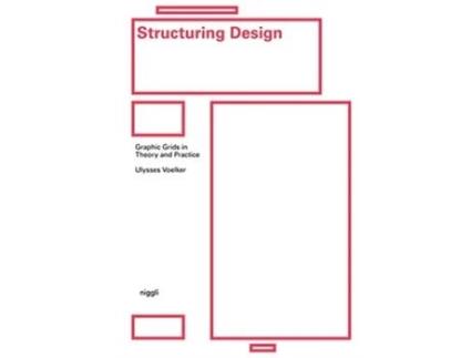 Livro structuring design: graphic grids in theory and practice de ulysses voelker,michael schmitz (inglês)