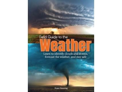 Livro field guide to the weather de ryan henning (inglês)