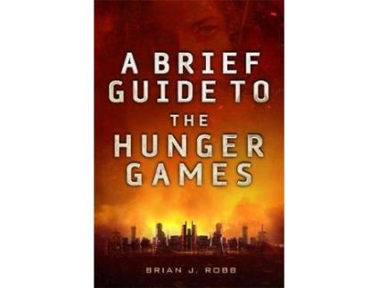 Livro a brief guide to the hunger games de brian robb (inglês)