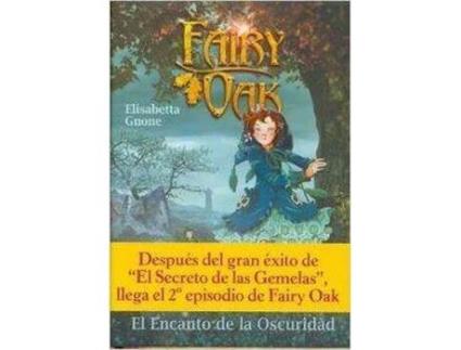 Livro Fairy Oak. El Encanto De La Oscuridad de Elisabetta Gnone (Espanhol)