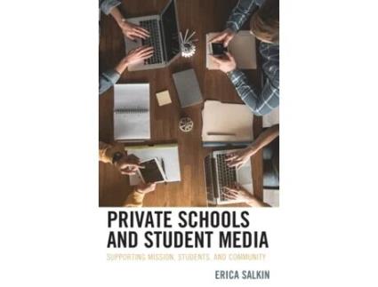 Livro private schools and student media de erica salkin (inglês)