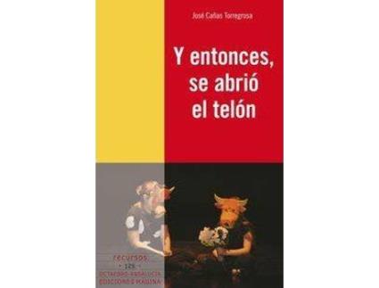 Livro Y Entonces, Se Abrió El Telón de Jose Canas (Espanhol)