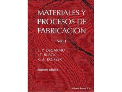 Livro Materiales y procesos de fabricación. Vol. 1 . de De Garmo, E. Paul (Espanhol)
