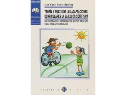 Livro Teoría Y Praxis De Las Adaptaciones Curriculares En Educación Física de Juan Miguel Martínez (Espanhol)