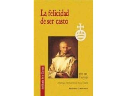 Livro La Felicidad De Ser Casto de Un Cartujo (Espanhol)