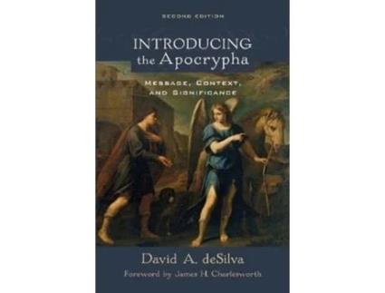 Livro introducing the apocrypha - message, context, and significance de david a. desilva,james charlesworth (inglês)