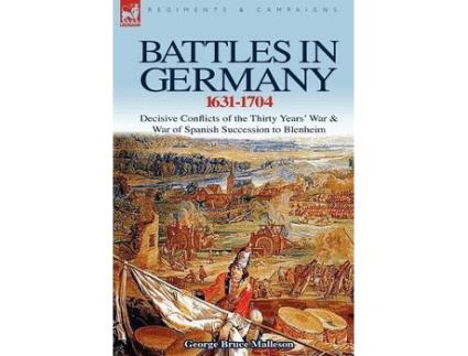 Livro battles in germany 1631-1704 de george bruce malleson (inglês)