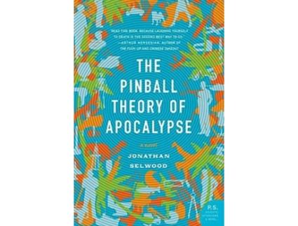 Livro the pinball theory of apocalypse de jonathan selwood (inglês)